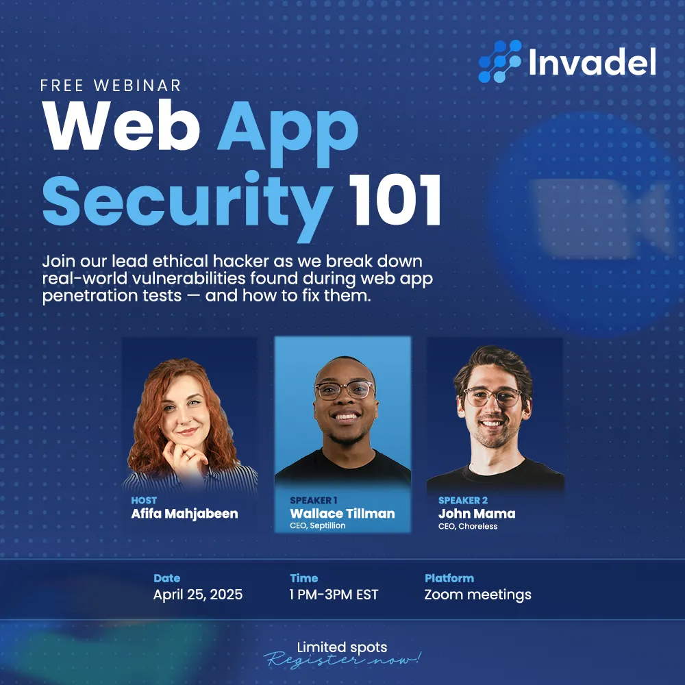 Invadel — Web App Security Webinar Promo — Cybersecurity & Penetration Testing in USA
